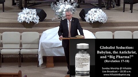 Globalist Seduction: Babylon, the Antichrist, and Big Pharma (Rev. 18) - Sunday Sermon, 12\29\24