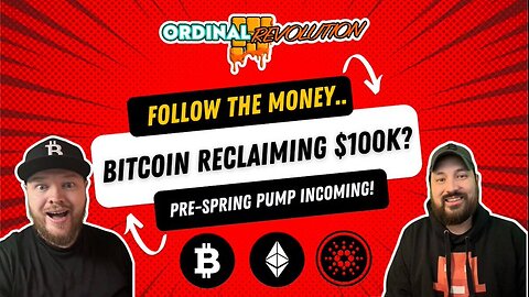 FOLLOW THE MONEY..BITCOIN RECLAIMING $100k? (Pre-Spring Pump Incoming!)