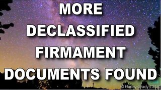 MORE DECLASSIFIED FIRMAMENT DOCUMENTS FOUND