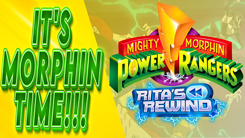 IT'S MORHIN TIME!!! Mighty Morphin Power Rangers Rita's Rewind #RumbleTakeOver #RumbleGaming