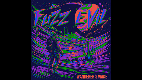 Fuzz Evil- Wanderers Wake