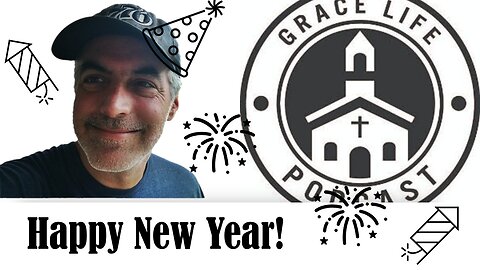 Happy New Year! | Grace Life Podcast | Joel & Friends