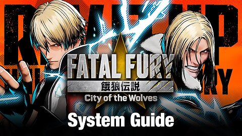 Fatal Fury: City of the Wolves - Official System Guide Trailer