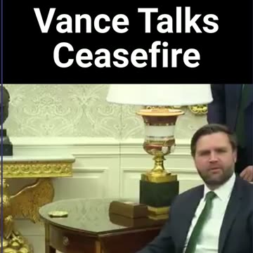 Vance Talks Ceasefire