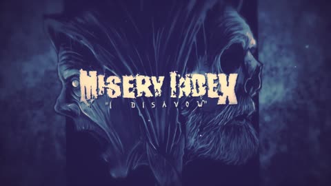 MISERY INDEX - I Disavow (Official Lyric Video)