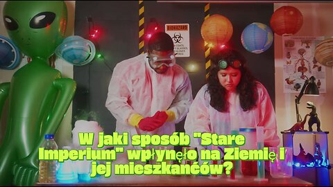W jaki sposób "Stare Imperium" wpłynęło na Ziemię i jej mieszkańców?