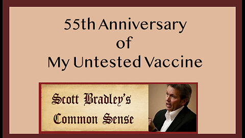 55th Anniversary of My Untested Vaccine