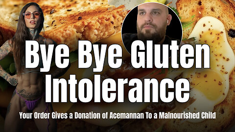 Bye Bye Gluten Intolerance