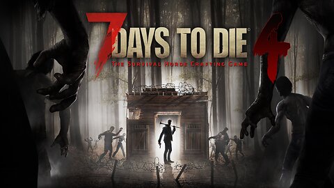 7 Days to Die [Alfa 17] Gameplay 04 Potential New Home