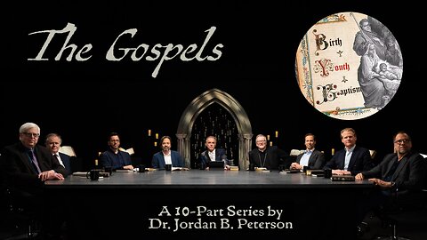 The Gospels: Birth ∙ Youth ∙ Baptism | Jordan Peterson | Ep. 1