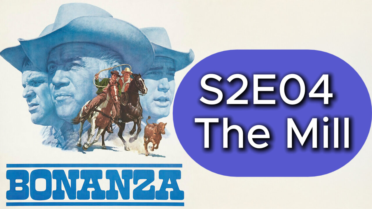 Bonanza S02E04 | The Mill