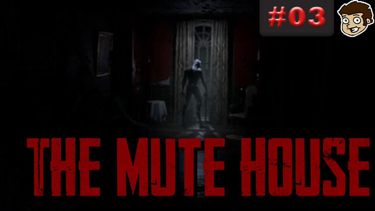 The Mute House - Part 3