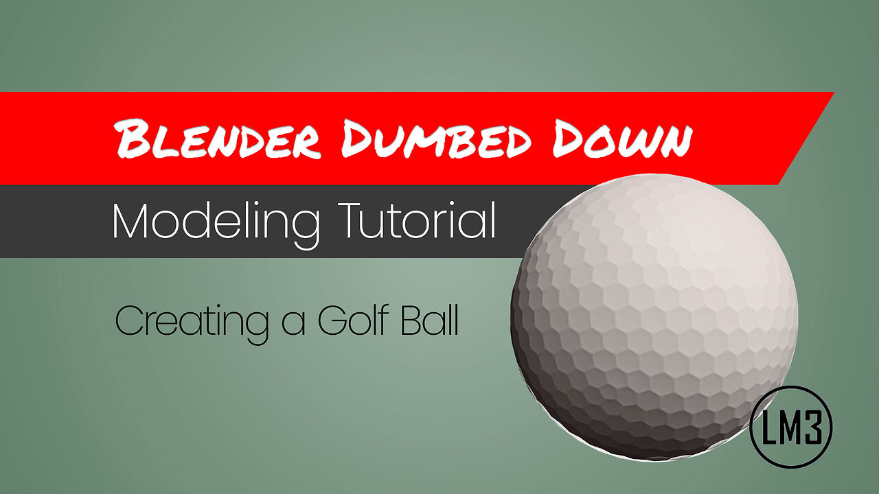 Blender Dumbed Down: Creating a Golf Ball in Blender