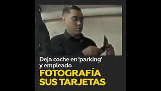 📷 Captan a trabajador de ‘valet parking’ haciendo fotos de tarjetas bancarias del dueño de un auto