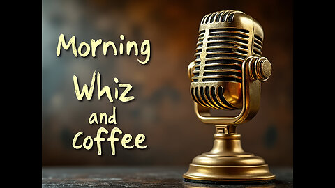 Morning Whiz and Coffee: 12/30/2024