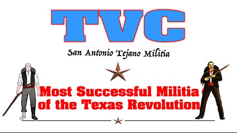 MOST SUCCESSFUL MILITIA OF THE TEXAS REVOLUTION: Tejanos from San Antonio