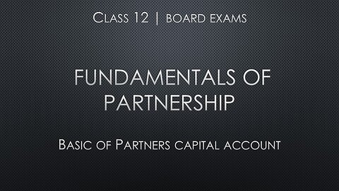 Class 12 | partnership accounts | methods of preparing partners capital account