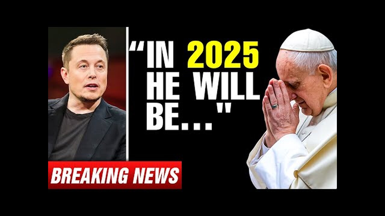 Pope Francis FINALLY Reveals Truth About Elon Musk