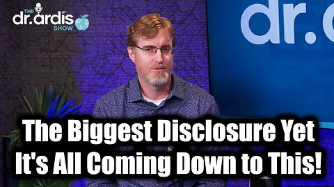 Dr. Bryan Ardis 2.26.25- The Biggest Disclosure Yet - It's All Coming Down to This!