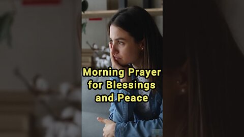 🌅 Morning Prayer for Blessings & Peace | Start Your Day with God 🙏