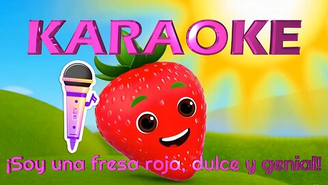 Soy una fresa roja, dulce y genial Canción infantil sobre frutas con karaoke (31000+ en YouTube)