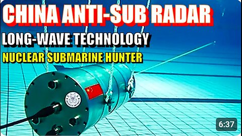 China's Advanced Anti-Submarine Radar: Transforming Submarine Detection with Long-Wave Technology