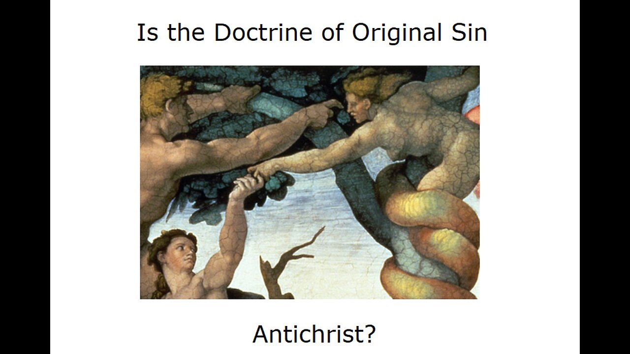 Is the Doctrine of Original Sin Antichrist?