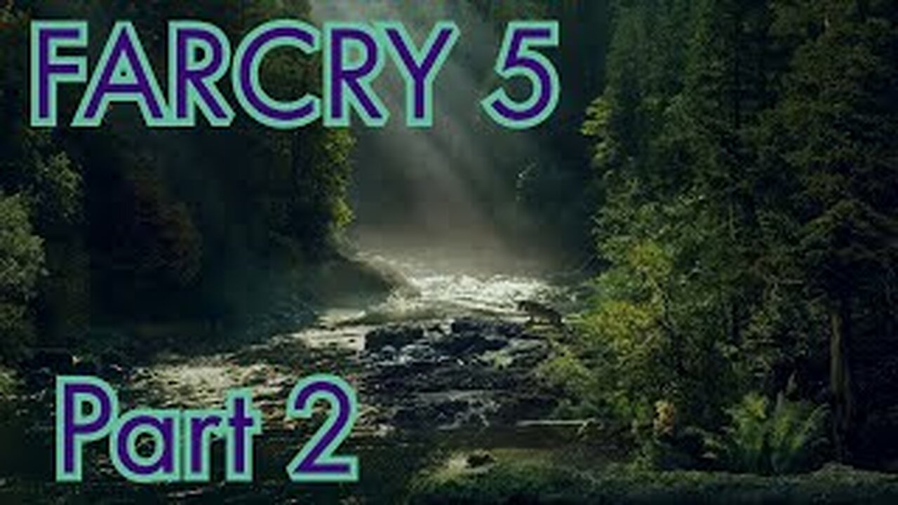 The Power Of Yes... Far Cry 5 Part 2