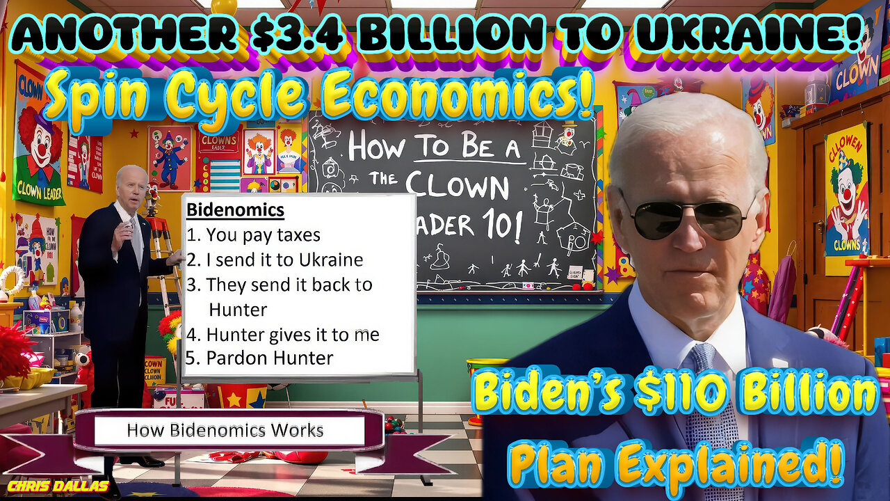 Another $3.4 Billion To Ukraine! Spin Cycle Economics! Biden’s $110 Billion Plan Explained!