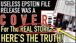 Useless Epstein File Release Was a COVER For The Real Story—Here’s The Truth!