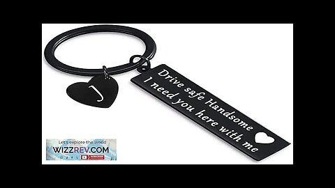 Drive Safe Keychain Gifts for Valentines Day Anniversary Birthday Letter Keychain Gift Review