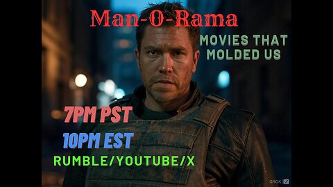 Man-O-Rama Ep. 107: Movies That Molded Us 7PM PST/ 10PM EST