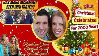 Has MAHA Movement Been Infiltrated? Christmas Celebrated for 2000 Years! RC Special Episode 12/27/24