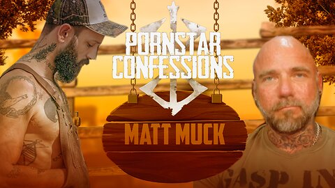 Porn Star Confessions - Matt Muck (Episode 7)