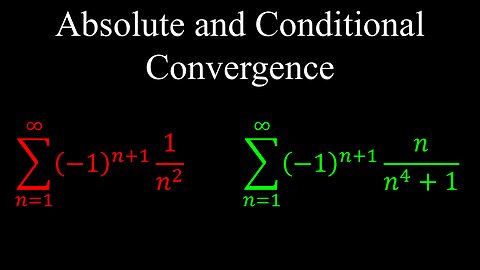 Absolute and Conditional Convergence, Infinite Series, Examples - Calculus