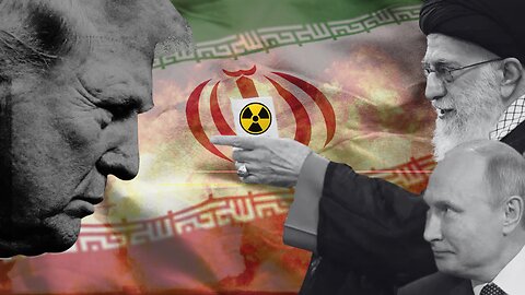 The Stage is Set: Iran & Russia Ready to Take On Trump