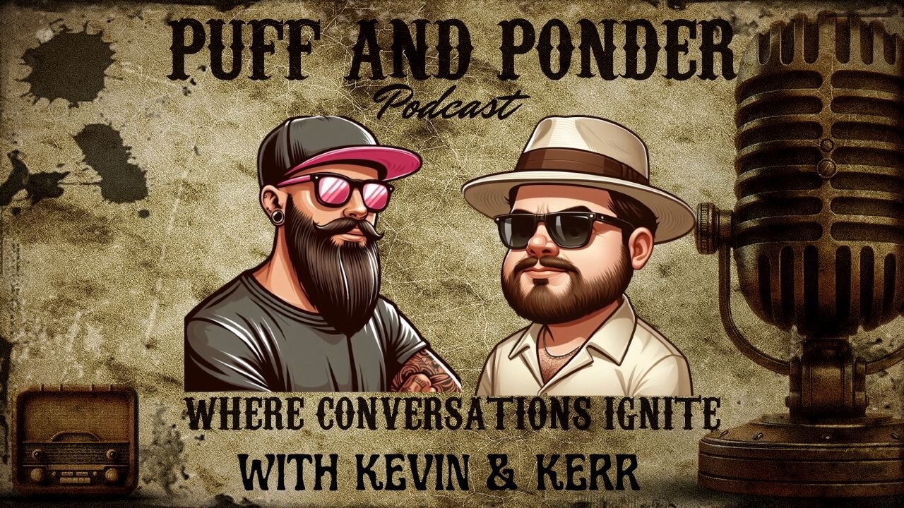 Puff and Ponder Podcast Episode 12