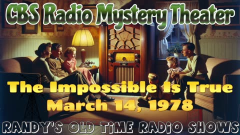 78-03-14 CBS Radio Mystery Theater The Impossible Is True