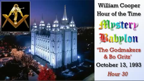 Milton William Cooper - Mystery Babylon - Hour 30 - The Godmakers & Bo Gritz