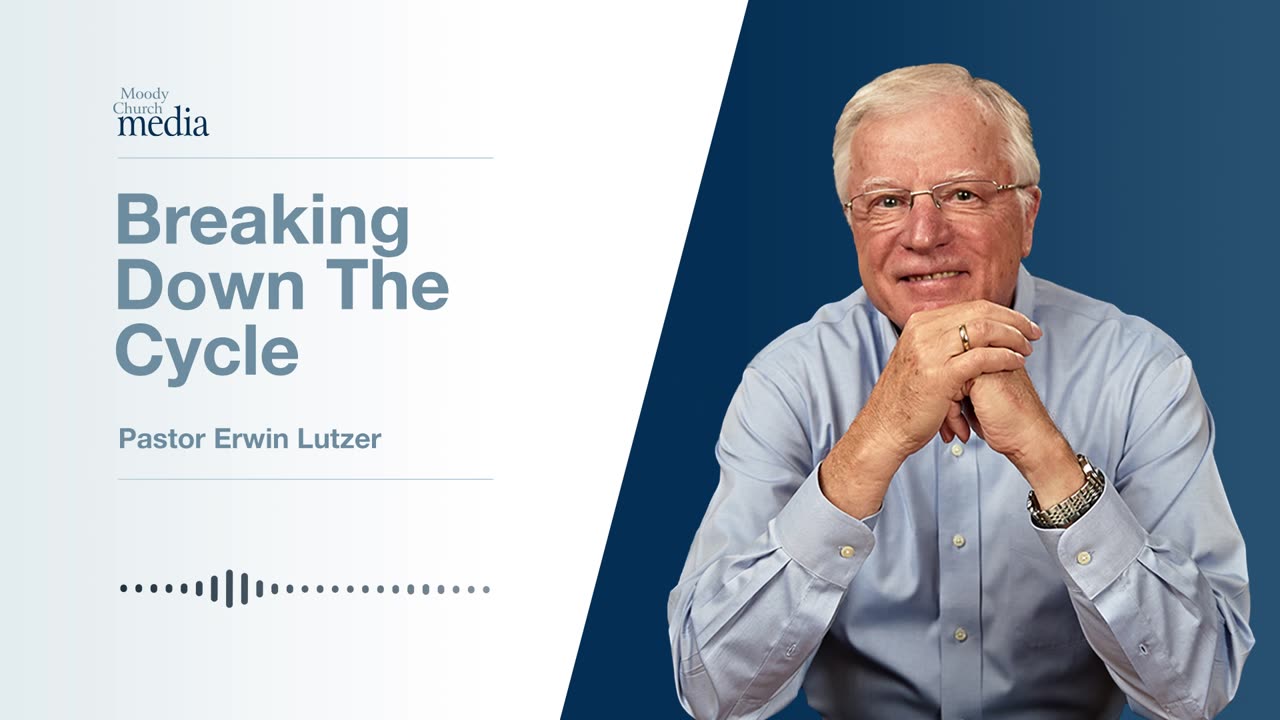 Breaking Down The Cycle | Restoring The Soul #6 | Pastor Lutzer