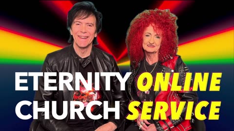 Eternity Online Church Service - "Keys to Your Divine Powerhouse"