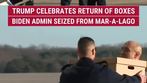 Trump celebrates return of boxes Biden Admin seized from Mar A Lago