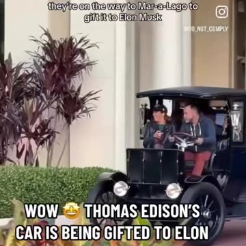 Elon Musk Was Gifted Thomas Edison’s Car
