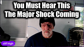 Clif High Urgent Emergency "You Must Hear This" - The Major Shock Coming