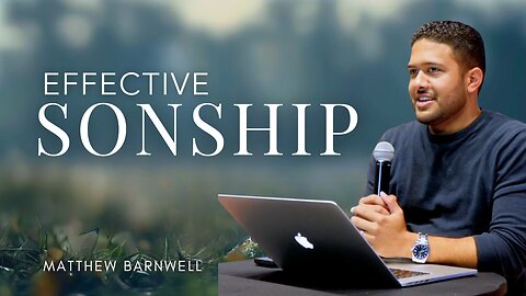 Effective Sonship (Psalm 1) | Matthew Barnwell