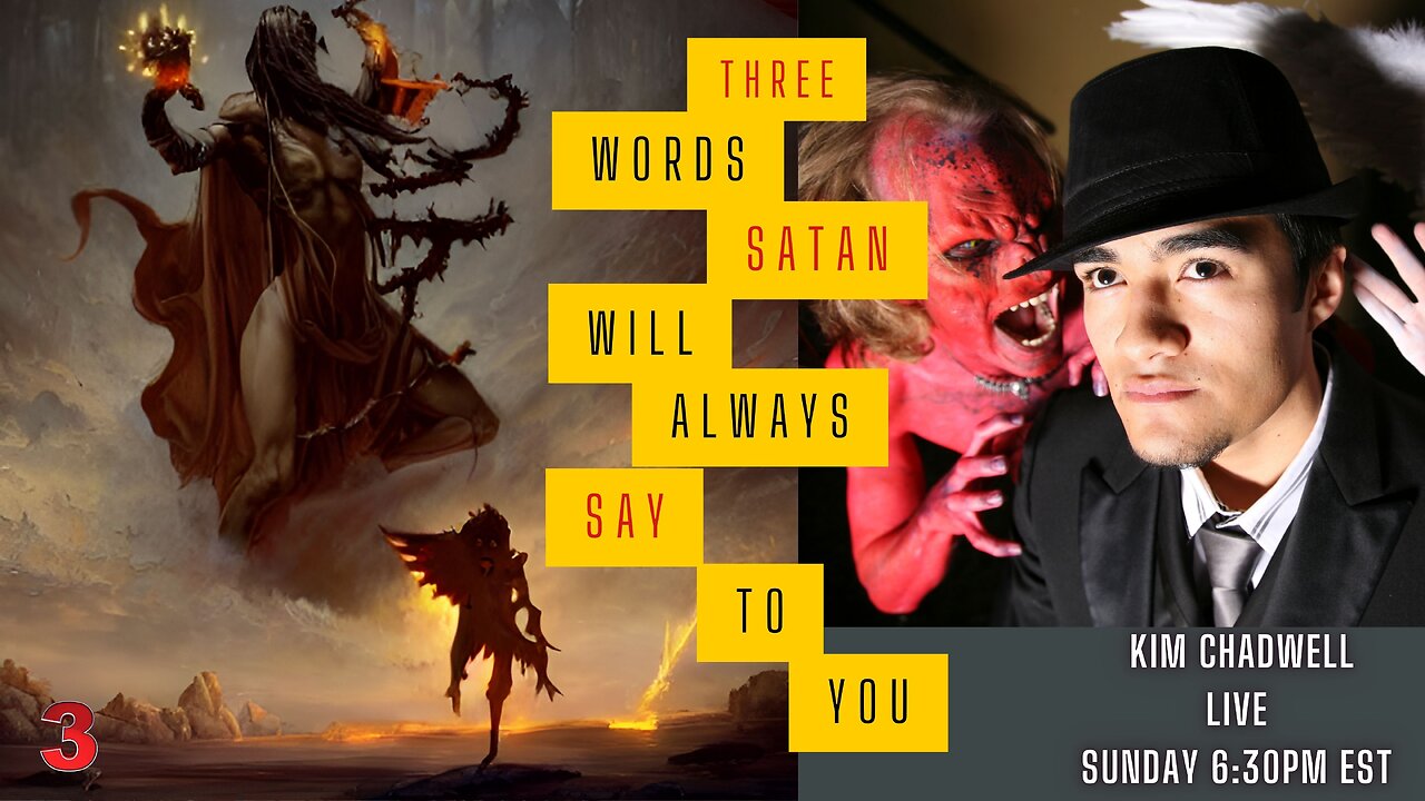 The Three Words Satan Will Always Say To You