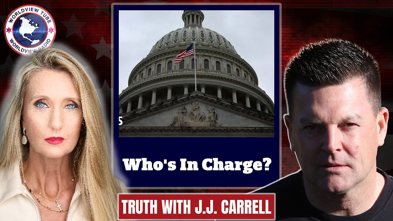 Truth with J.J. Carrell EP 45 Joined by Ann Vandersteel: Who's in Charge?