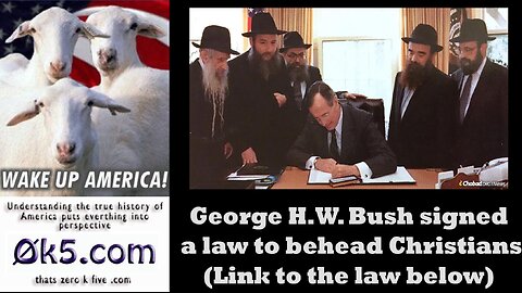 George H.W. Bush signed a law to behead Christians (Link to the law below)