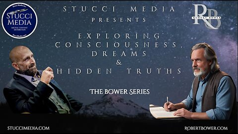 Exploring Consciousness, Dreams, and Hidden Truths: Rocci Stucci & Robert Bower