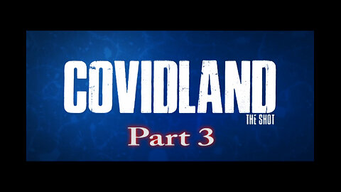 Covidland Part 3 "The Shot"